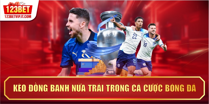 Kèo đồng banh nửa trái trong cá cược bóng đá