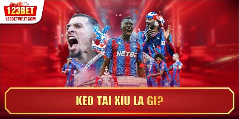 Kèo Tài Xỉu là gì?