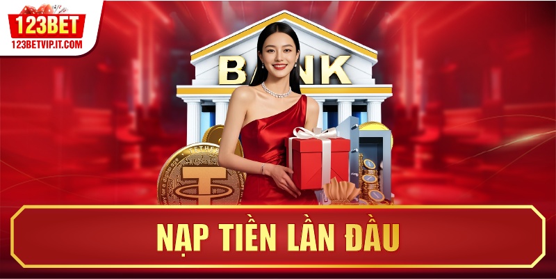 Nạp Tiền Lần Đầu