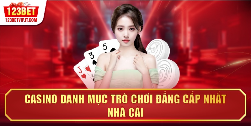 Casino danh mục trò chơi đẳng cấp nhất nhà cái