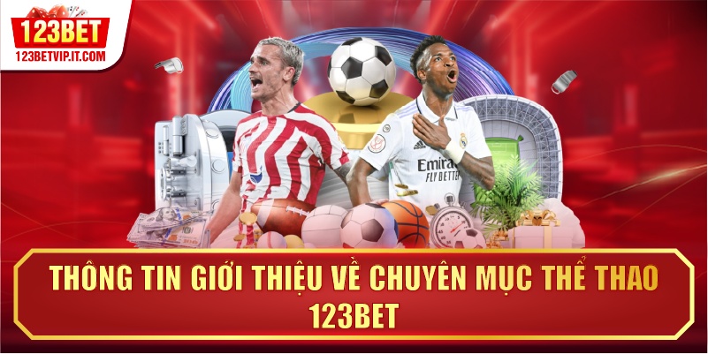 Thông tin giới thiệu về chuyên mục thể thao 123BET